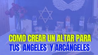 quotCREA UN ALTAR SAGRADO PARA ÁNGELES Y ARCÁNGELES Guía Espiritual y Ritual de Devociónquot [upl. by Kathye]