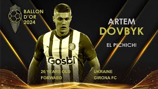 BALLON DOR 2024  ARTEM DOVBYK  EL PICHICHI 202324 [upl. by Sassan26]