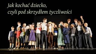 quotJak kochać dziecko czyli pod skrzydłem życzliwościquot  Trailer sztuki w Teatrze Jaracza [upl. by Willcox]