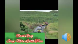 Song Moro Liklik Town Basil Greg  PNG Local🎼✌ [upl. by Meehyrb]