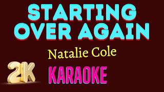 Starting Over Again  Natalie Cole  2K Karaoke [upl. by Jsandye]