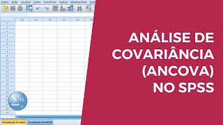 Análise de Covariância ANCOVA no SPSS Aula 81 [upl. by Nospmas727]