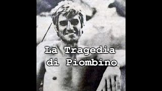 La Tragedia di Piombino [upl. by Eyahs]