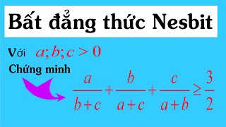 CHỨNG MINH BẤT ĐẲNG THỨC NESBIT [upl. by Jeraldine]