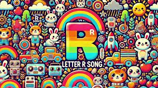 Letter R Song for Kids Learn Alphabet [upl. by Cohin]