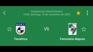 TESTAFRICA VS FERROVIÁRIO DE MAPUTO [upl. by Ellerol]