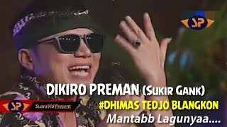 DIKIRA PREMAN  DHIMAS TEDJO SRGK CAMPURSARI PENDOPO KANG TEDJO [upl. by Sulakcin]