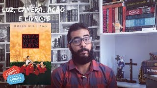 Comentando o filme Sociedade dos Poetas Mortos [upl. by Oznecniv47]