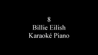 8  Billie Eilish Karaoké Piano [upl. by Anitnegra]