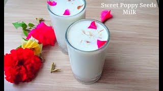 Sweet Poppy Seeds Milk Recipe  Kasa Kasa Paal Recipe  sweet energy drink recipe [upl. by Fredra]