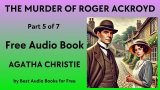 The Murder of Roger Ackroyd  Part 5 of 7  by Agatha Christie  Best Audio Books for Free [upl. by Knepper]