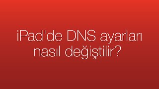 iPadde DNS ayarları nasıl değiştilir [upl. by Yerffoej825]