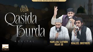 QASIDA BURDA RECITAL  KHALEEL BROTHERS amp MAWLANA SAIFUDIN NISAR  BEAUTIFUL NAAT MEDLEY [upl. by Rizas90]