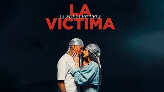 La Nueva Escuela  La Victima Video Oficial [upl. by Luing]