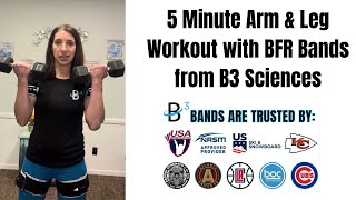 5 minute Arm and Leg Workout with B3 BFR Bands [upl. by Kant306]