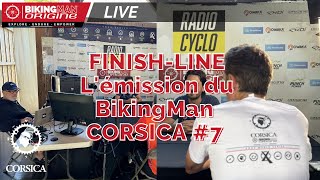 FINISH LINE l’émission du BikingMan Origine Corsica 2024 [upl. by Aerdnaz]