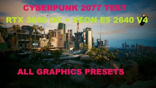 RTX 3050 OC  XEON E5 2640 V4  16GB RAM DDR4  TEST CYBERPUNK 2077  ALL GRAPHICS PRESETS [upl. by Shaughn913]