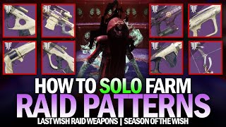 How to Solo Farm Last Wish Raid Weapon Patterns  Red Borders in Season of the Wish Destiny 2 [upl. by Fionna420]