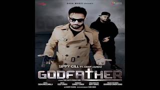 Sippy Gill  GODFATHER Full Lyrics Video Sidhu Moose Wala Deep Jandu  Punjabi Songs 2017 [upl. by Alegnat]