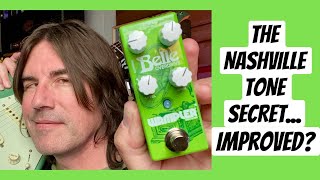 The Nashville TONE SECRET but IMPROVED WAMPLER BELLE [upl. by Edi]