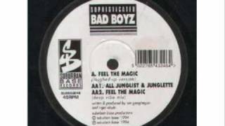 Sophisticated Bad Boyz  Feel The Magic Roughed Up Mix [upl. by Machutte]