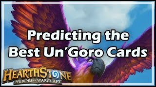 Hearthstone Predicting the Best Un’Goro Cards [upl. by Molli]