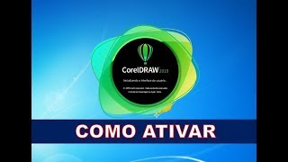 COREL DRAW 2019  COMO ATIVAR  VÍDEO AULA 02 [upl. by Hughmanick]