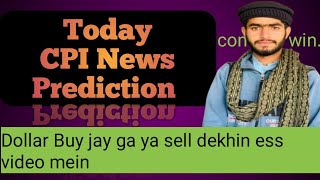 CPI news prediction You have to buy dollars you have to sell them today [upl. by Josephine283]