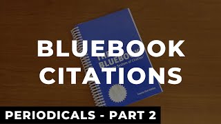 Bluebook Citations Periodicals  Part 2  Law Review Article Example [upl. by Apoor965]