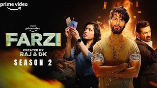 Farzi Season 2 Full Episodes Kab release honge Amazon Prime Par [upl. by Holub]