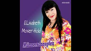 Männerschnupfen  Elisabeth MoserHold  15 VolksRockSchlager [upl. by Sidnac]