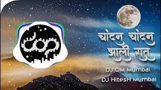 Chandan Chandan Zali Raat REMIX DJ OM Mumbai DJ HitesH Mumbai [upl. by Adnaugal]