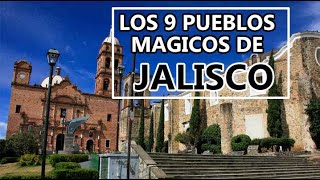 9 MEJORES pueblos MAGICOS de JALISCO  Lugares para visitar en Jalisco [upl. by Amarette]