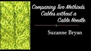 Cabling Without a Cable Needle  a Comparison of Two Methods  Cables [upl. by Xela398]