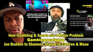 How Gambling amp Sports Will Become a Problem Gamblepocalypse Joe Budden to Shannon Sharpe to Camron [upl. by Akihsay158]