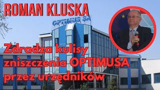 Roman Kluska opowiada jak urzędnicy próbowali zniszczyć OPTIMUSA [upl. by Jutta972]