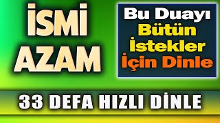 İSMİ AZAM DUASI 33 DEFA DİNLE Dua Vakti [upl. by Aennil]