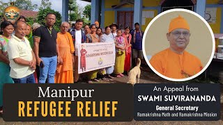 Manipur Refugee Relief  An Appeal by Swami Suvirananda [upl. by Haram]