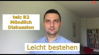 Telc B2 Mündliche Prüfung leicht bestehen Teil 2 Diskussion [upl. by Lebasiairam]