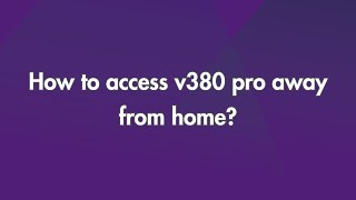 How to access V380 Pro Away from Home [upl. by Picco]