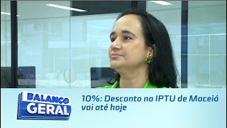 10 Desconto no IPTU de Maceió vai até hoje [upl. by Ial286]