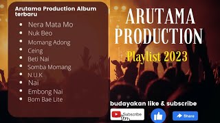 Playlist lagu Manggarai Terbaru  By  ARUTAMA PRODUCTION  Paling seringkali di putar [upl. by Pliske149]