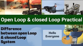 Open Loop amp closed Loop system with Practical [upl. by Iphigenia]