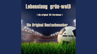 Lebenslang grünweiß 2019Er Version [upl. by Ahcmis]