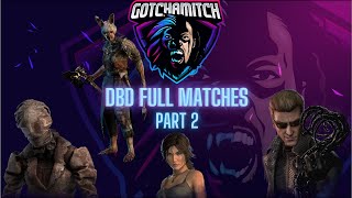 Dead By Daylights Craziest Matches Part 2  Full Matches [upl. by Zerk]