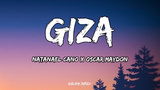 Natanael Cano x Oscar Maydon  Giza LETRA🎵 [upl. by Isawk872]