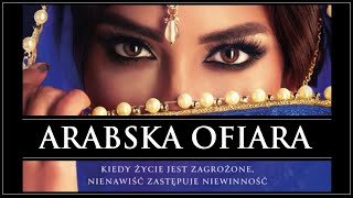 ARABSKA OFIARA Audiobook MP3  Tanya Valko Arabska Saga Tom 14  pobierz całość 🎧 [upl. by Remde]