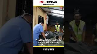 Tiga kakitangan JKR lemas Kepala air punca bot ‘water rafting’ terbalik [upl. by Buseck]