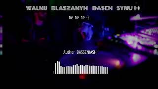 BASSENIASH  BEAT VIXA  POLO  WALNIJ BLASZANYM BASEM SYNU 😀 [upl. by Holloway]