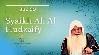 Juz 30  Juz Amma  Syaikh Ali Bin Abdurrahman Al Hudzaify [upl. by Ayiotal]